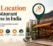 best location for restaurant business in India